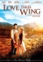 У любви есть крылья (Love Takes Wing)